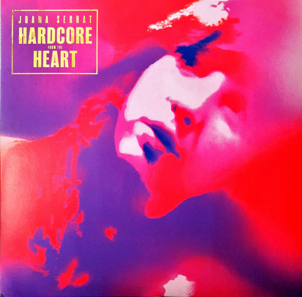 Joana Serrat - Hardcore From The Heart | Loose Music (VJLP265)