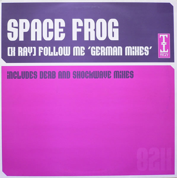 Space Frog - (X-Ray) Follow Me (German Mixes) | Tripoli Trax (TTRAX 082X)