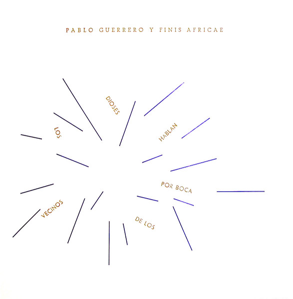 Pablo Guerrero Y Finis Africae - Los Dioses Hablan Por Boca De Los Vecinos | Abstrakce Records (ABST 006)