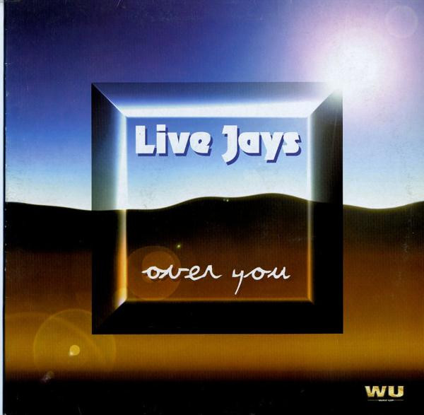 Live Jays - Over You | Way Up Records (WU 002)