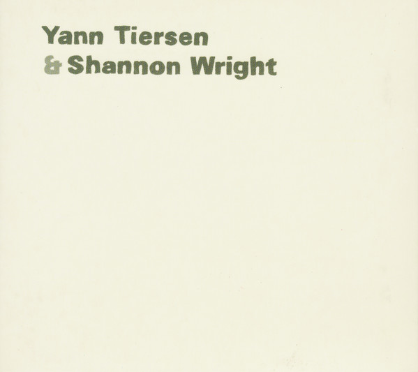 Yann Tiersen & Shannon Wright - Yann Tiersen & Shannon Wright | Ici D'Ailleurs (IDA030)