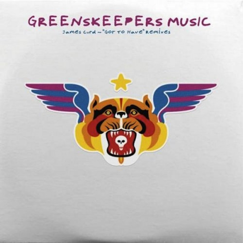James Curd - Got To Have (Remixes) | Greenskeepers Music (GKM032)
