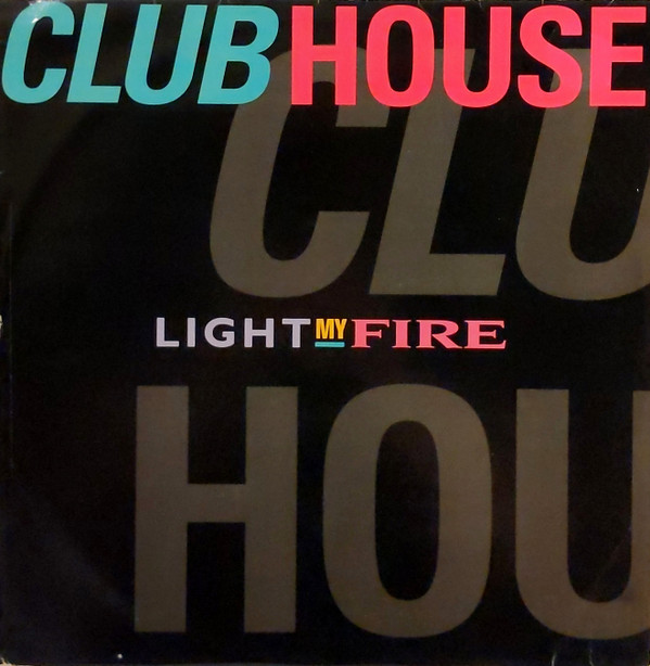 Club House - Light My Fire | PWL Continental (PWLT 272) - main