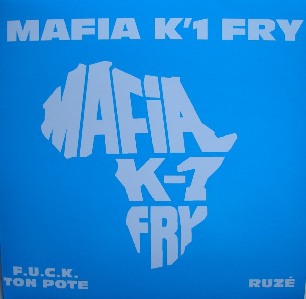 Mafia K'1 Fry - Fuck Ton Pote / Ruzé | Hostile Records (none)