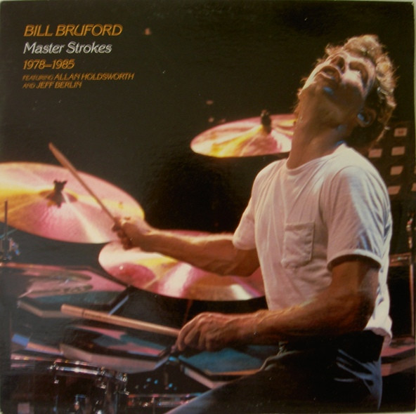 Bill Bruford - Master Strokes 1978-1985 | EG (EGLP 67) Bill Bruford - Master Strokes 1978-1985 | EG (EGLP 67)