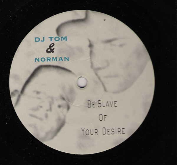 DJ Tom & Norman - Be Slave Of Your Desire | Overdrive (OVER 043-12-LIM)