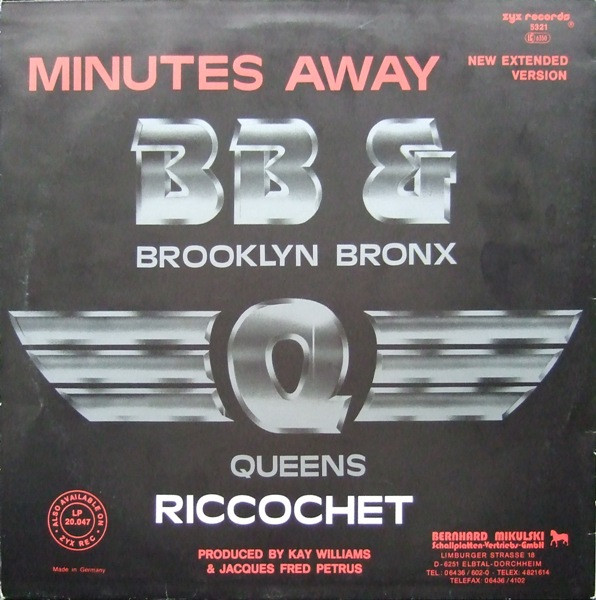 Brooklyn, Bronx & Queens B. B. & Q. - Minutes Away (New Extended Version) / Riccochet | ZYX Records (ZYX 5321)