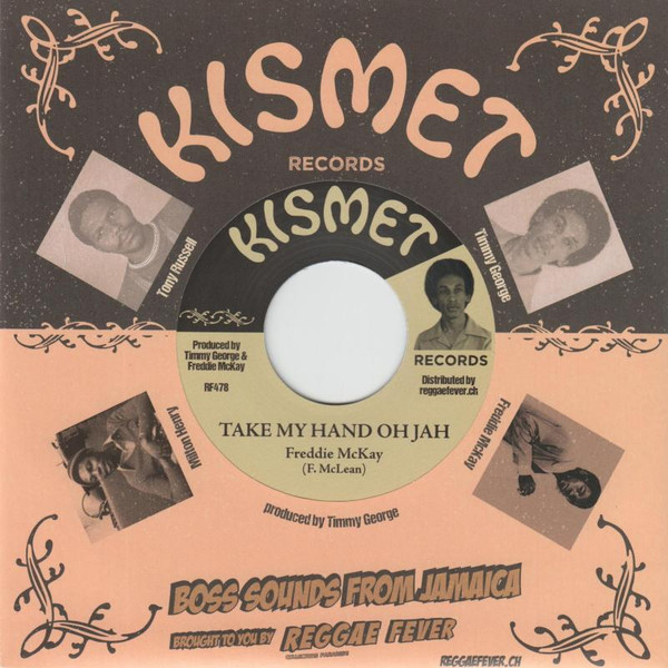 Freddie McKay - Take My Hand Oh Jah / Take My Hand Oh Jah Version | Kismet (RF478)