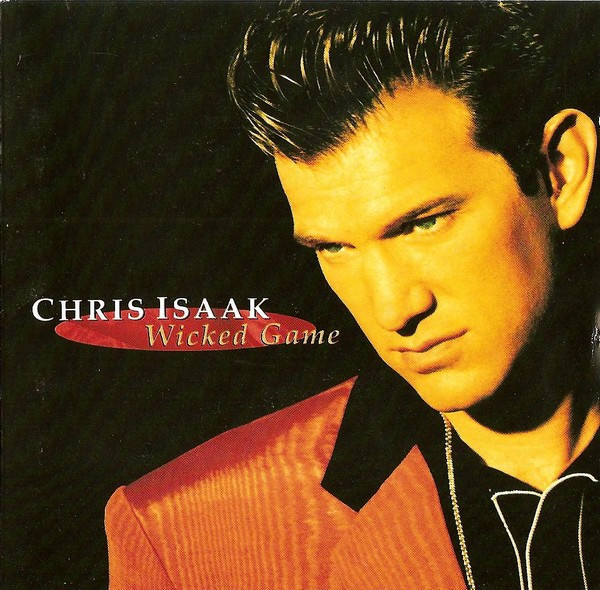 Chris Isaak - Wicked Game | Reprise Records (7599-26513-2) - main