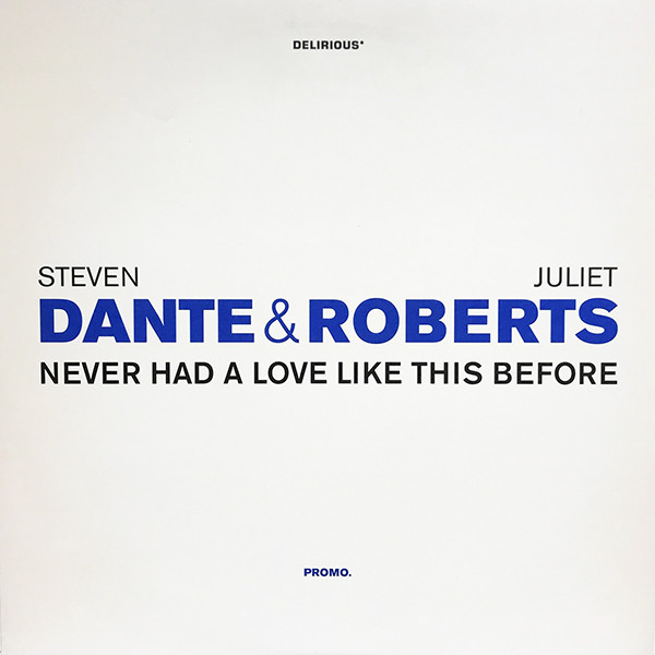 Steven Dante & Juliet Roberts - Never Had A Love Like This Before | Delirious (DELI 1)