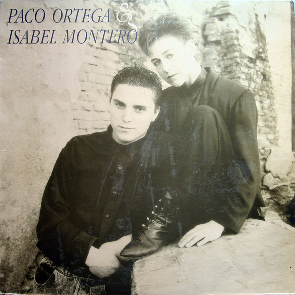 Paco Ortega E Isabel Montero - Paco Ortega & Isabel Montero | Hispavox ((560) 7905491)