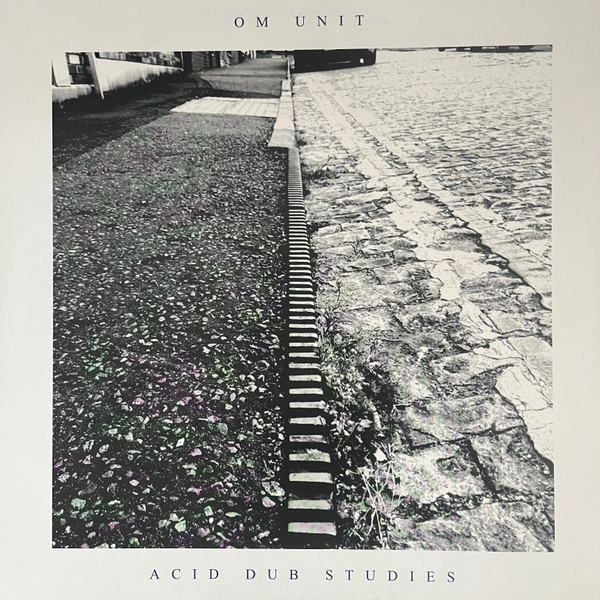 Om Unit - Acid Dub Studies | Not On Label (Om Unit Self-released) (ADS001)