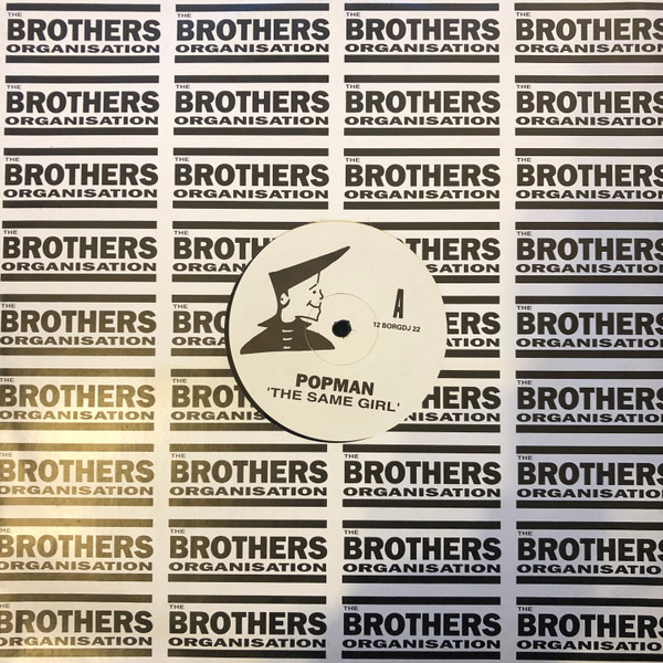 Popman - The Same Girl / Little White Lies | The Brothers Organisation (12 BORGDJ 22)