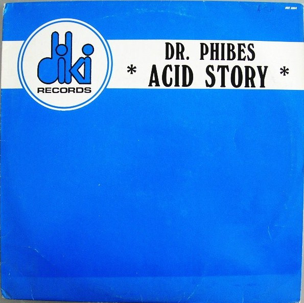 Dr. Phibes - Acid Story | DiKi Records (DIKI 8804) Dr. Phibes - Acid Story | DiKi Records (DIKI 8804)