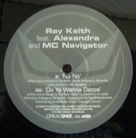 Ray Keith feat. Alexandra & Navigator - No No / Do Ya Wanna Dance | Dread Recordings (DREAD042) - 3