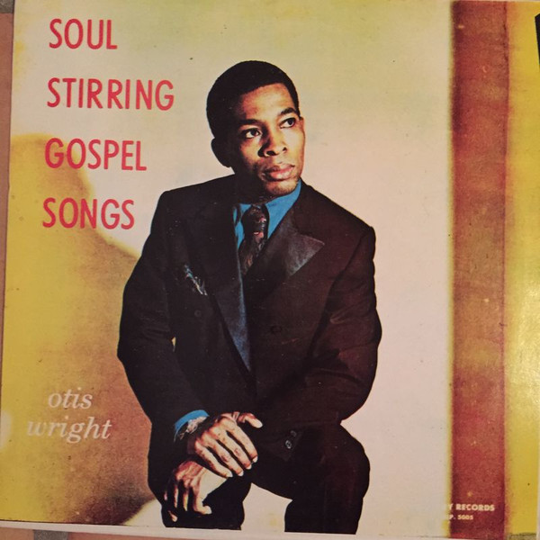 Otis Wright - Soul Stirring Gospel Songs | Glory Records (SLP. 5005) - main