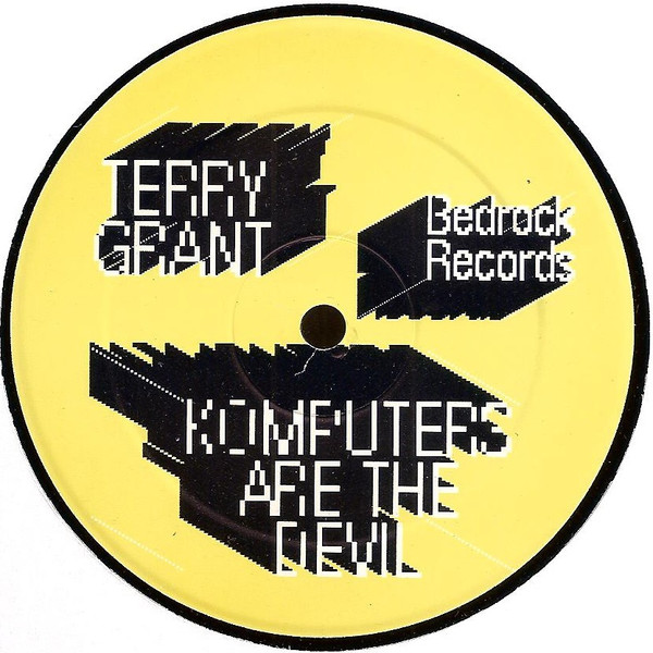 Terry Grant - Komputers Are The Devil | Bedrock Records (Bed64) - 3 Terry Grant - Komputers Are The Devil | Bedrock Records (Bed64) - 3