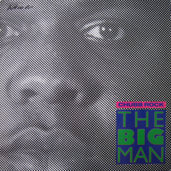 Chubb Rock - The Big Man | Select Records (3368-66402-0) - main Chubb Rock - The Big Man | Select Records (3368-66402-0) - main