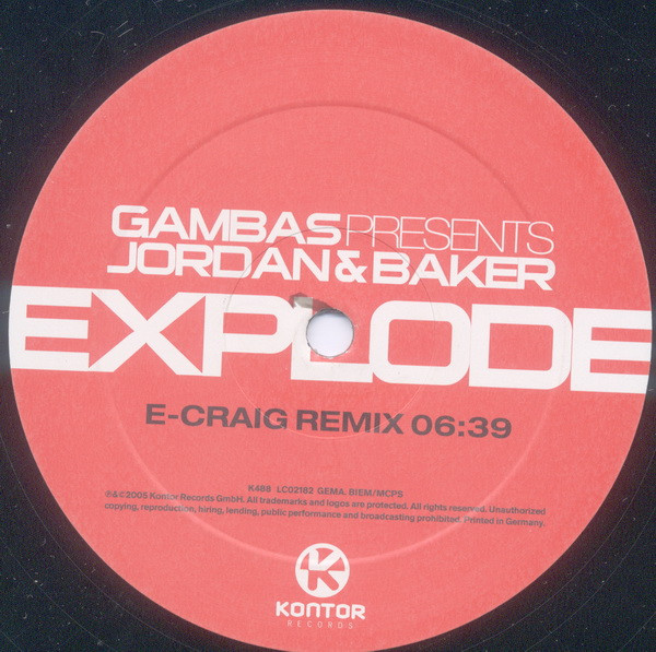 Gambas Presents Jordan & Baker - Explode | Kontor Records (K488) - 2
