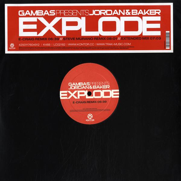 Gambas Presents Jordan & Baker - Explode | Kontor Records (K488)