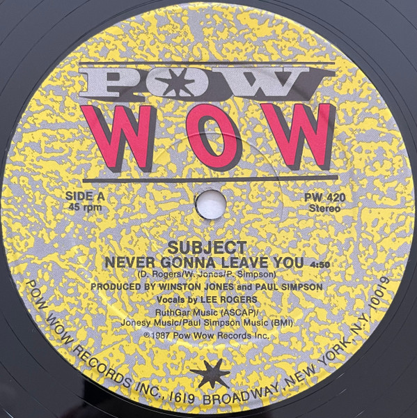 Subject - Never Gonna Leave You | Pow Wow Records (PW 420)