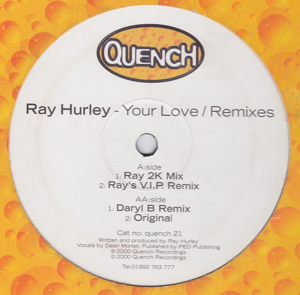 Ray Hurley - Your Love (Remixes) | Quench Recordings (Quench 21)