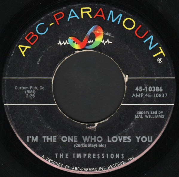 The Impressions - I Need Your Love / I'm The One Who Loves You | ABC-Paramount (45-10386) - 2