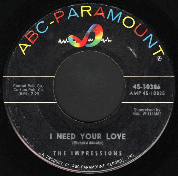 The Impressions - I Need Your Love / I'm The One Who Loves You | ABC-Paramount (45-10386) - main