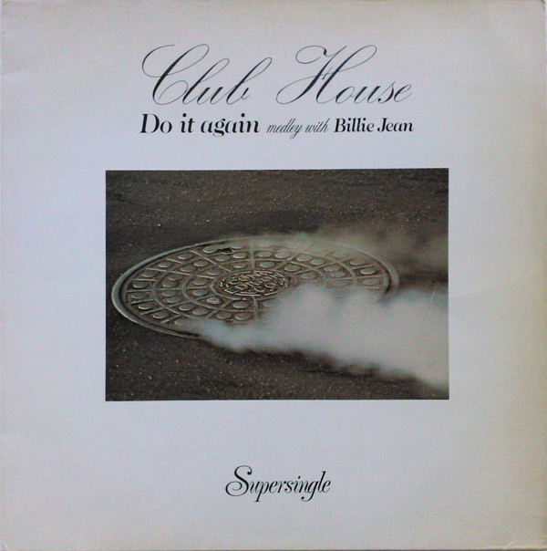 Club House - Do It Again (Medley With Billie Jean) | Epic (EPC A 12.3654) Club House - Do It Again (Medley With Billie Jean) | Epic (EPC A 12.3654)