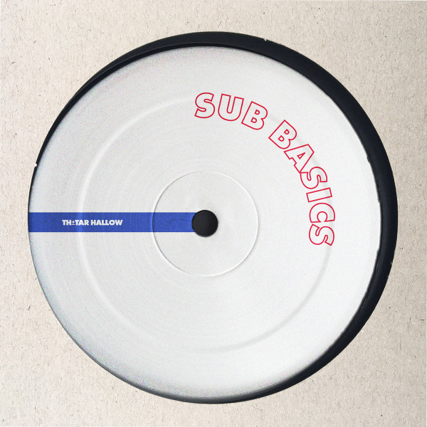 Sub Basics - Time Codes EP | TH Tar Hallow (TAR-BASICS001)