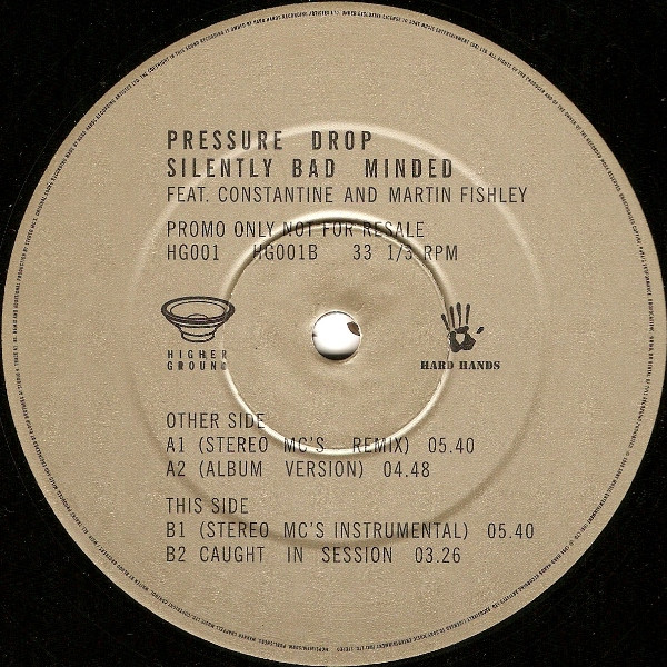 Pressure Drop Feat. Constantine Weir And Martin Fishley - Silently Bad Minded (Mixes By: Stereo MC's And Pressure Drop) | Higher Ground (HG001) - 4
