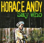 Horace Andy - Say Who | Kingston Sounds (KSLP041)