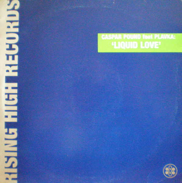 Caspar Pound Feat Plavka - Liquid Love | Rising High Records (RSN 2002) - main