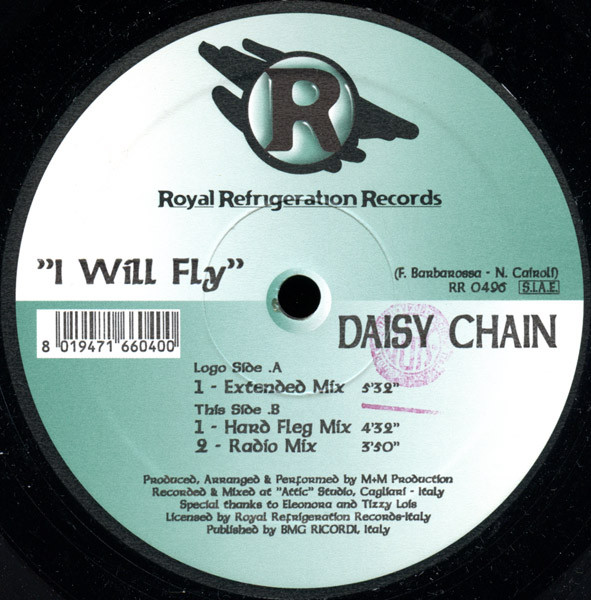 Daisy Chain - I Will Fly | Royal Refrigeration Records (RR 0496)