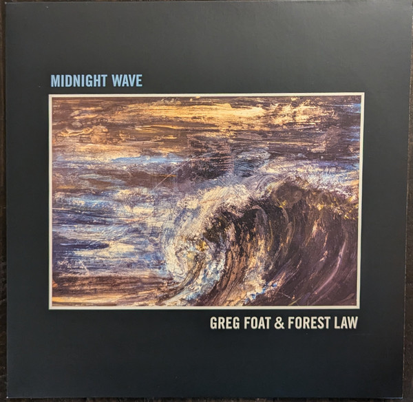 Greg Foat & Forest Law - Midnight Wave | Blue Crystal Records (BCRLP 08)
