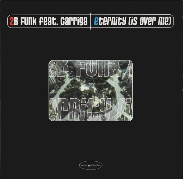 2B Funk Feat. Carriga - Eternity (Is Over Me) | 909 Records (909 MX 030)