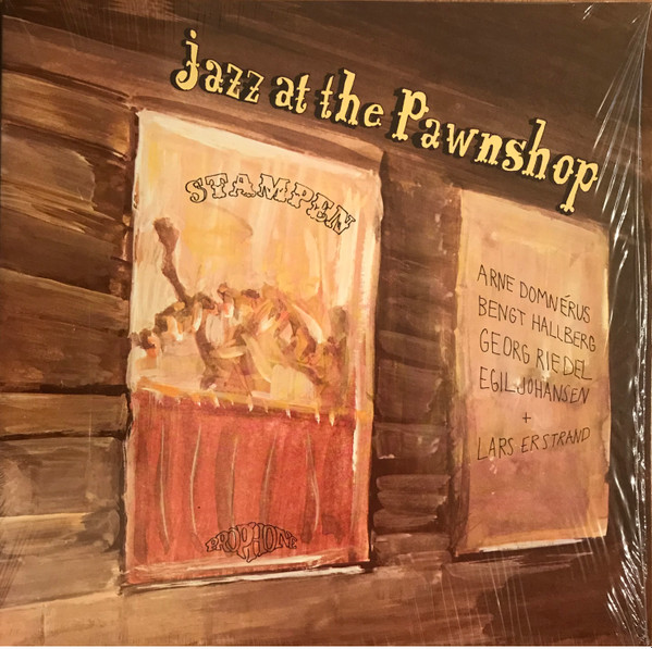 Arne Domnérus , Bengt Hallberg , Georg Riedel , Egil Johansen + Lars Erstrand - Jazz At The Pawnshop | Prophone (PROP 7778-79) - main Arne Domnérus , Bengt Hallberg , Georg Riedel , Egil Johansen + Lars Erstrand - Jazz At The Pawnshop | Prophone (PROP 7778-79) - main