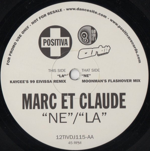 Marc Et Claude - Ne / La | Positiva (12TIVDJ115) - main Marc Et Claude - Ne / La | Positiva (12TIVDJ115) - main