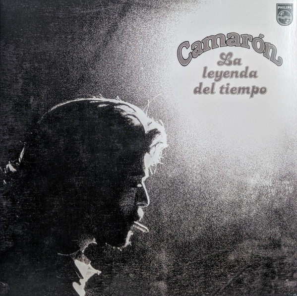 El Camarón De La Isla - La Leyenda Del Tiempo | Philips (63 28 255)