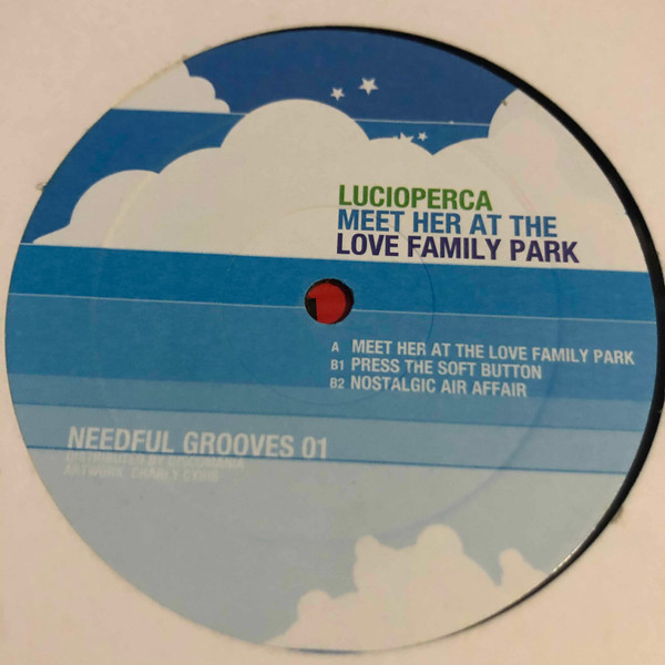 Lucioperca - Meet Her At The Love Family Park | Needful Grooves (NEEDFUL GROOVES 01) - 3