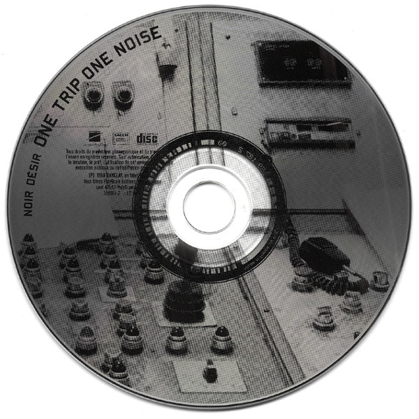 Noir Désir - One Trip / One Noise | Barclay (559 187-2) - 3