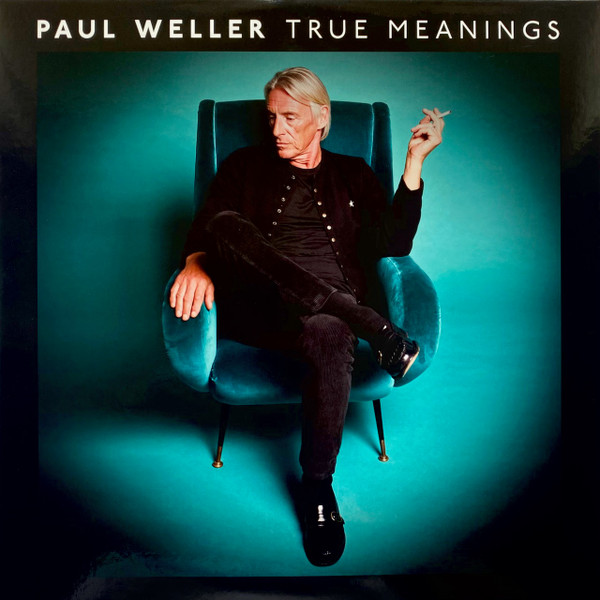 Paul Weller - True Meanings | Parlophone (0190295635947) - main