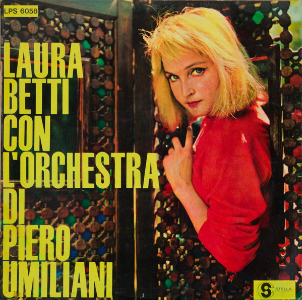 Laura Betti Con Piero Umiliani E La Sua Orchestra - Laura Betti Con L'Orchestra Di Piero Umiliani | Stella Records (LPS 6058) Laura Betti Con Piero Umiliani E La Sua Orchestra - Laura Betti Con L'Orchestra Di Piero Umiliani | Stella Records (LPS 6058)