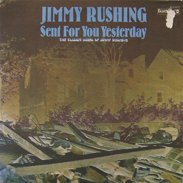 Jimmy Rushing - Sent For You Yesterday - The Classic Blues Of Jimmy Rushing | Bluesway (BLS-6057)