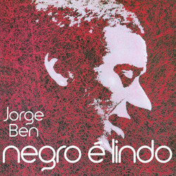 Jorge Ben - Negro É Lindo | Endless Happiness (HE71017)