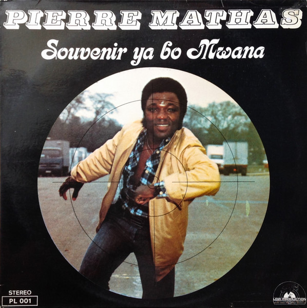 Pierre Mathas - Souvenir Ya Bo Mwana | Lozi Production (PL 001)