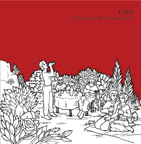 Chet - Chelsea Silver, Please Come Home | Absolutely Kosher Records (AK087) Chet - Chelsea Silver, Please Come Home | Absolutely Kosher Records (AK087)