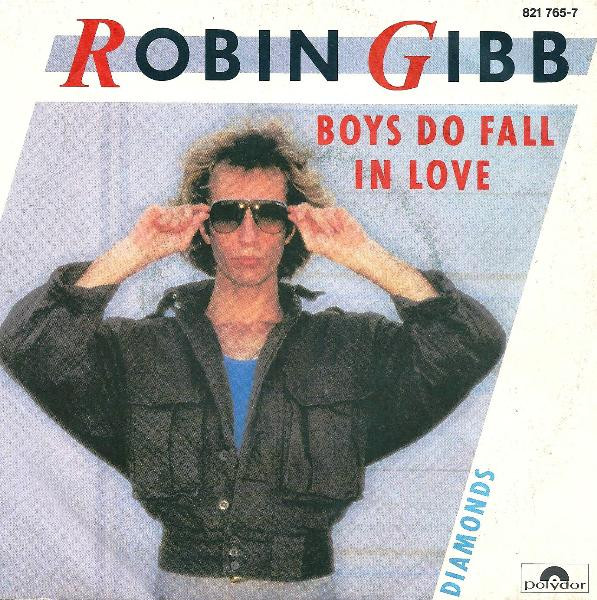 Robin Gibb - Boys Do Fall In Love | Polydor (821 765-7) Robin Gibb - Boys Do Fall In Love | Polydor (821 765-7)