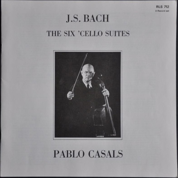 Johann Sebastian Bach : Pablo Casals - The Six Cello Suites | His Master's Voice (RLS 712) - 2