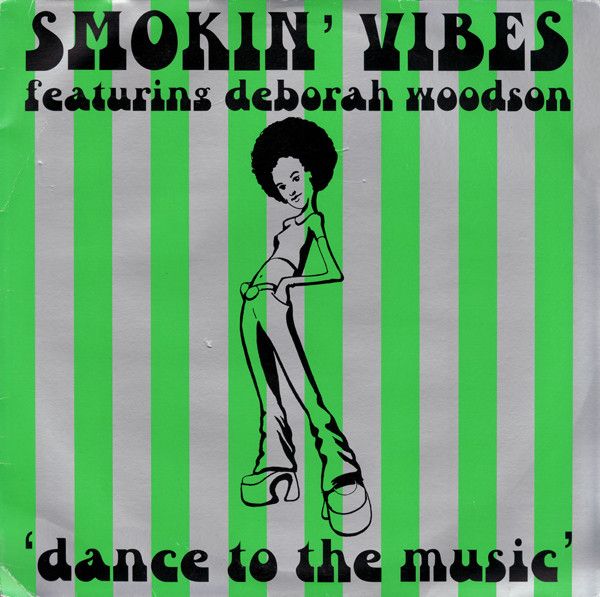 Smokin' Vibes Featuring Deborah Woodson - Dance To The Music | Kosmo Records (74321 49763 1)
